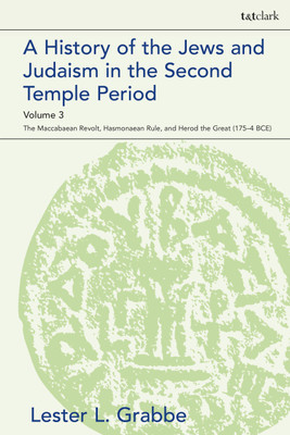 A History of the Jews and Judaism in the Second Temple Period, Volume 3(English, Paperback, Grabbe Lester L. Dr.)