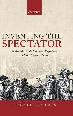 Inventing the Spectator(English, Hardcover, Harris Joseph)