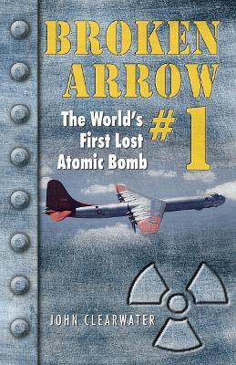 Broken Arrow No.1(English, Paperback, Clearwater John M.)