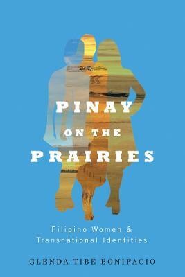 Pinay on the Prairies(English, Hardcover, Bonifacio Glenda Tibe)