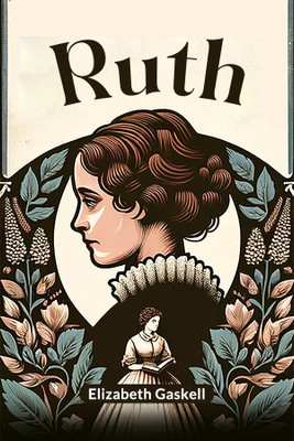 Ruth (Edition2024)(English, Paperback, Gaskell Elizabeth)