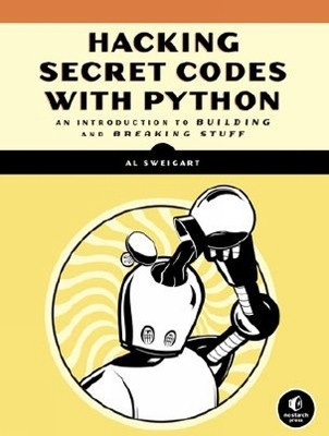 Cracking Codes With Python(English, Paperback, Sweigart Al)
