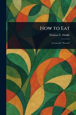 How to Eat(English, Paperback, Hinkle Thomas C (Thomas Clark))