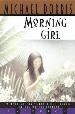Morning Girl(English, Paperback, Dorris Michael)