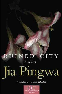 Ruined City(English, Paperback, Pingwa Jia)