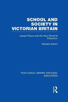 School and Society in Victorian Britain(English, Hardcover, Aldrich Richard)