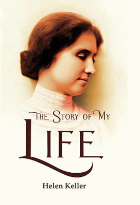 The Story Of My Life(Hardcover, Helen Keller)