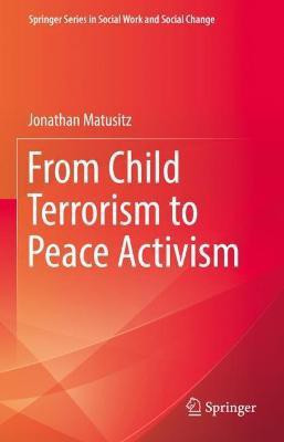 From Child Terrorism to Peace Activism(English, Hardcover, Matusitz Jonathan)