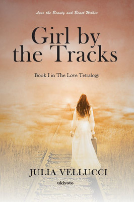 Girl by the Tracks(Paperback, Julia Vellucci)