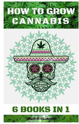 How to Grow Cannabis(English, Paperback, M Villalobos Carlos)