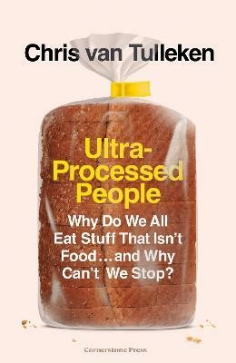 Ultra-Processed People(English, Paperback, Tulleken Chris van)