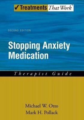 Stopping Anxiety Medication Therapist Guide(English, Paperback, Otto Michael W)