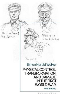 Physical Control, Transformation and Damage in the First World War(English, Electronic book text, Walker Simon Harold Dr)