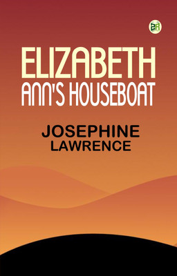 Elizabeth Ann's Houseboat(Paperback, Josephine Lawrence)