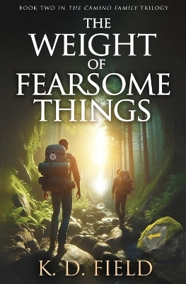 The Weight of Fearsome Things(English, Paperback, Field K D)