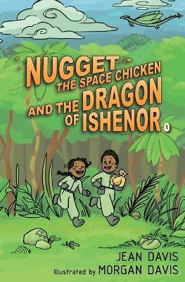 Nugget the Space Chicken and the Dragon of Ishenor(English, Paperback, Davis Jean)