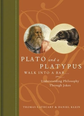 Plato and a Platypus Walk into a Bar...(English, Hardcover, Cathcart Thomas)