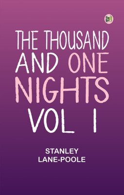 The Thousand and One Nights, Vol. I(Paperback, Stanley Lane-Poole)
