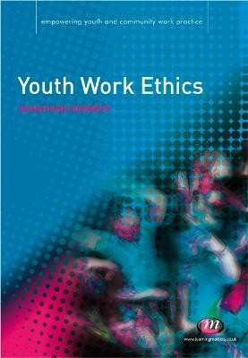 Youth Work Ethics(English, Electronic book text, Roberts Jonathan)