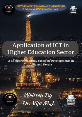 APPLICATION OF ICT IN HIGHER EDUCATION SECTOR(Paperback, DR VIJU M.J.)