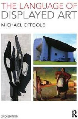 The Language of Displayed Art(English, Paperback, O'Toole Michael)