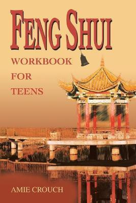 Feng Shui Workbook for Teens(English, Paperback, Crouch Amie)