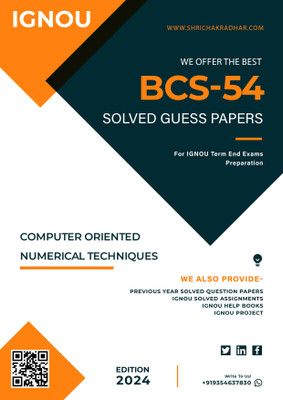 IGNOU BCS 54 Solved Guess Papers from IGNOU Study Material/Help Book/Guidebook titled Computer Oriented Numerical Techniques for Exam Preparations (Latest Syllabus) IGNOU BCA IGNOU Bachelor of Computer Applications bcs54(Black n White Printed, Bhavya Kumar Sahni)