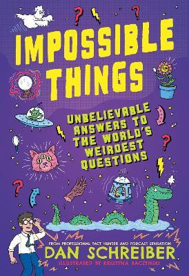 Impossible Things(English, Paperback, Schreiber Dan)