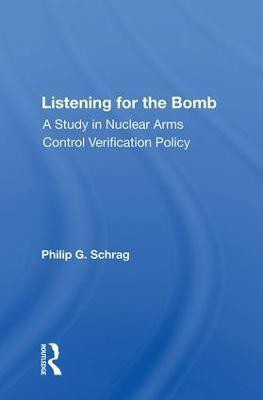 Listening For The Bomb(English, Hardcover, Schrag Philip G.)