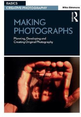 Making Photographs(English, Paperback, Simmons Mike)