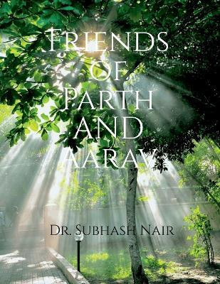 Friends of Parth and Aarav(English, Paperback, Dr. Subhash Nair)