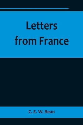 Letters from France(English, Paperback, E W Bean C)