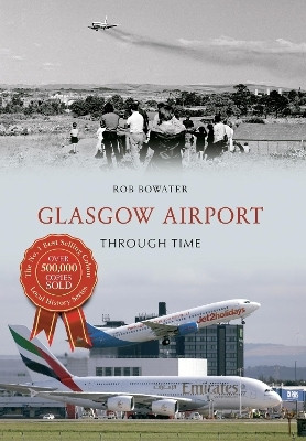 Glasgow Airport Through Time(English, Electronic book text, Bowater Rob)