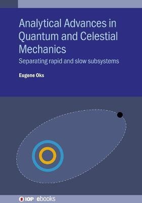 Analytical Advances in Quantum and Celestial Mechanics(English, Hardcover, Oks Eugene)