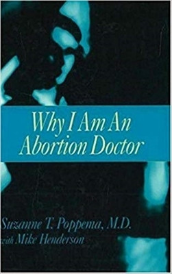 Why I Am an Abortion Doctor(English, Hardcover, Poppema Suzanne T.)