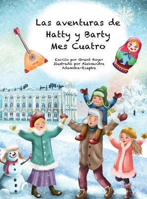Las Aventuras de Hatty y Barty Mes Cuatro(Spanish, Hardcover, Boyer Grant)