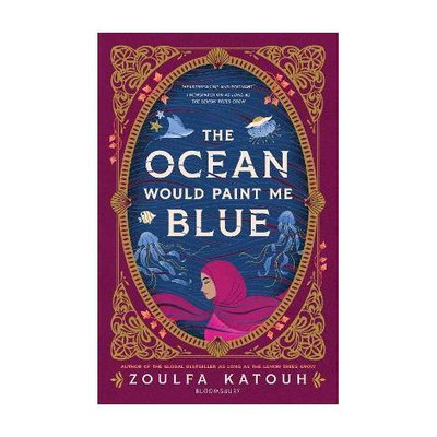 The Ocean Would Paint Me Blue(English, Paperback, Katouh Zoulfa)