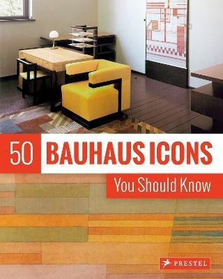 50 Bauhaus Icons You Should Know(English, Hardcover, Strasser Josef)