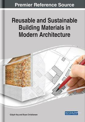 Reusable and Sustainable Building Materials in Modern Architecture(English, Hardcover, unknown)