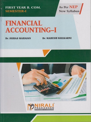 FINANCIAL ACCOUNTING 1 - First Year (FY) B.Com - Semester 1 - As Per NEP Syllabus(Paperback, Dr. Suhas Mahajan, Dr. Mahesh Kulkarni)