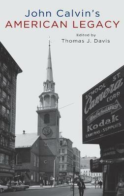 John Calvin's American Legacy(English, Hardcover, Davis Thomas)