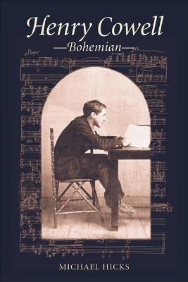 Henry Cowell, Bohemian(English, Hardcover, Hicks Michael)