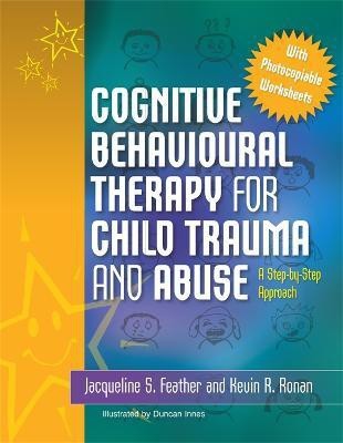 Cognitive Behavioural Therapy for Child Trauma and Abuse(English, Paperback, Ronan Kevin)