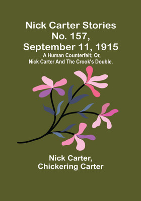 Nick Carter Stories No. 157, September 11, 1915(English, Paperback, Carter Nick)