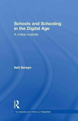 Schools and Schooling in the Digital Age(English, Hardcover, Selwyn Neil)
