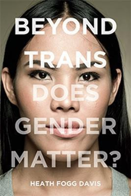 Beyond Trans(English, Hardcover, Davis Heath Fogg)