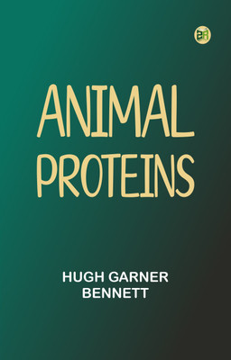 Animal Proteins(Paperback, Hugh Garner Bennett)