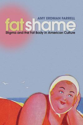 Fat Shame(English, Electronic book text, Farrell Amy Erdman)
