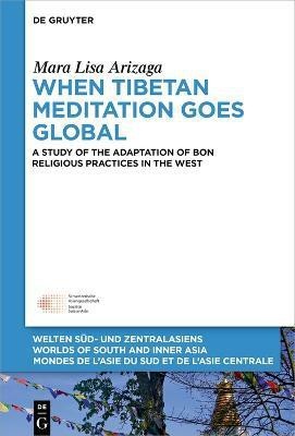 When Tibetan Meditation Goes Global(English, Hardcover, Arizaga Mara Lisa)