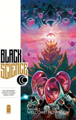 Black Science Volume 2: Welcome, Nowhere(English, Paperback, Remender Rick)
